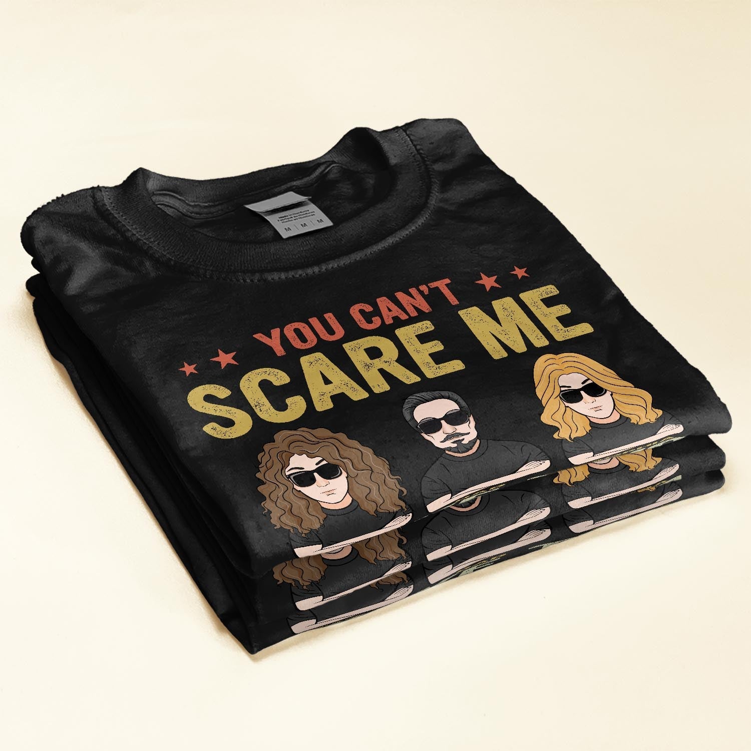 You Can't Scare Me I Have 2 Daughters - PersonalizedOne Size Shirt