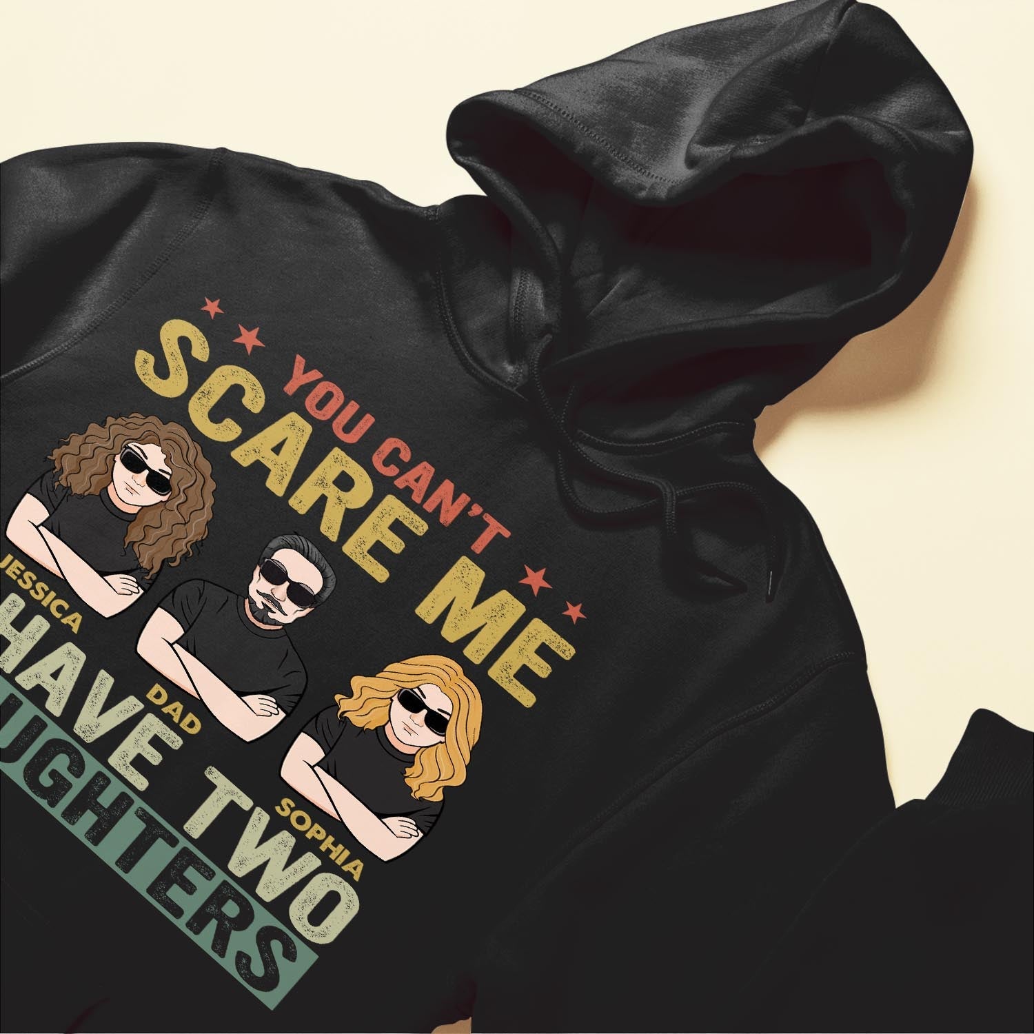 You Can't Scare Me I Have 2 Daughters - PersonalizedOne Size Shirt