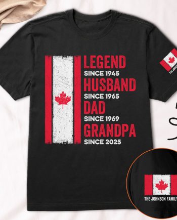 Legend, Husband, Dad And Grandpa - Canada Flag Version - PersonalizedOne Size Shirt
