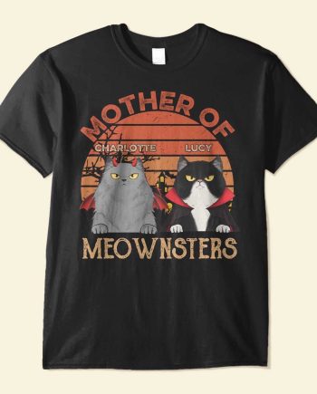 Mother Of Meownsters - PersonalizedOne Size Shirt