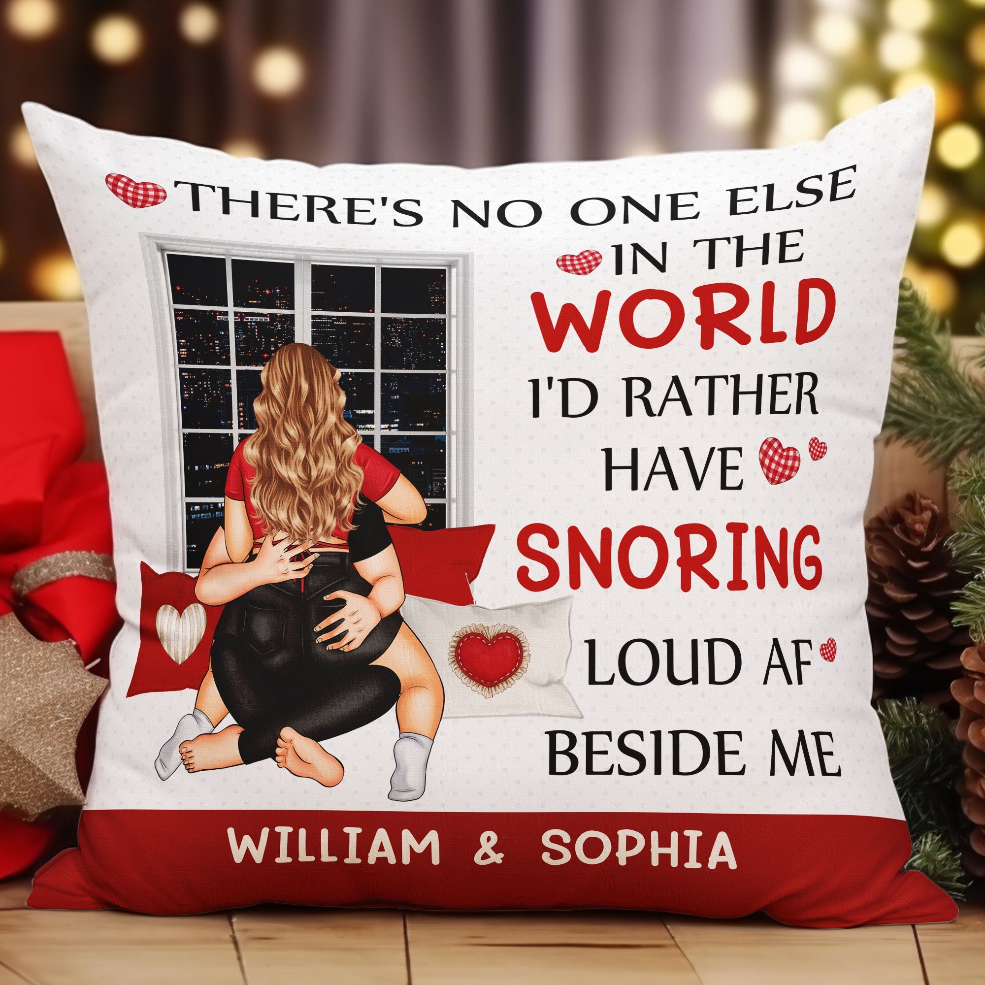 No One Else In The World I'd Rather Snoring Load AF - Personalized Pillow (Insert Included)
